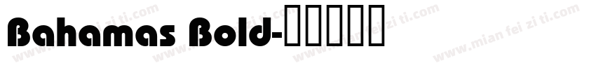 Bahamas Bold字体转换